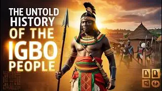 Igbo: Untold Stories of Africa&rsquo;s Ancient and Resilient People