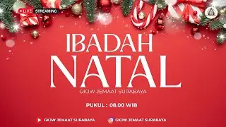 IBADAH NATAL | GKJW JEMAAT SURABAYA | 25 DESEMBER 2025