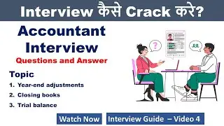 Accountant Interview Questions and Answers | Year end closing | Trial Balance finalization | Video 4