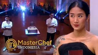 MASTERCHEF INDONESIA - Moment Paling Menegangkan Untuk Kedua Grand Finalis | FINAL