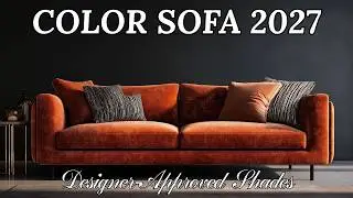 Top 7 Best Sofa Color Trends for 2027 | Designer-Approved Shades