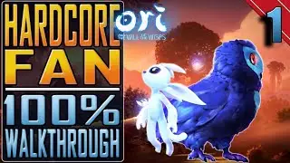 Ori Will of the Wisps - Hardcore Fan 100% Walkthrough - 1/7
