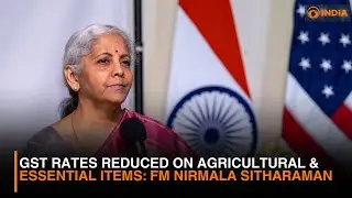 GST Rates Reduced on Agricultural & Essential Items: FM Nirmala Sitharaman | DD India