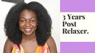 3 years post relaxer. HAIR GROWTH update. Tips for growth and Regimen changes