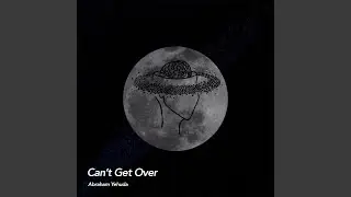 Can't Get Over