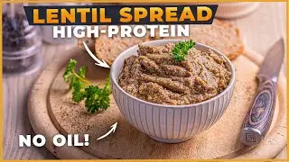 High-Protein Lentil Spread with Mushrooms (No Oil) - WFPB Recipe