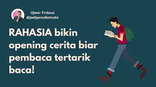Tips Membuat Opening Cerita Fiksi Supaya Menarik Perhatian Pembaca