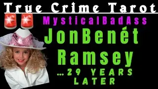 Джонбенет Рэмси - Криминальные истории - Гадание на картах Таро #truecrimecommunity #tarot #jonbe...