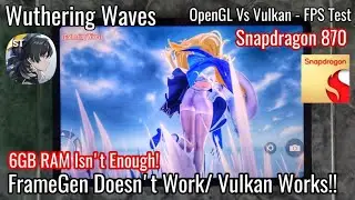 Wuthering Waves &mdash; включение Vulkan/генерации кадров и тест OpenGL против Vulkan FPS на Snapdragon...