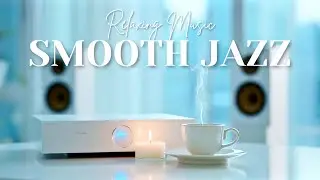 🎷 Smooth Jazz & Soulful R&B | Cozy All-Day Listening & Relaxation, Vol. 6