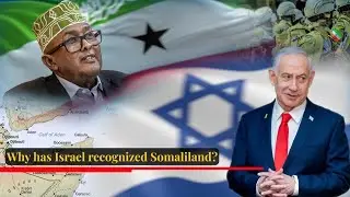 Why has Israel Recognized Somaliland? #somaliland #somalia #Israel #middleeast #hornofafrica 