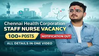Staff Nurse Vacancy 2025 &mdash; Chennai Health Mission | 107 Posts | Who Can Apply? #staffnurse