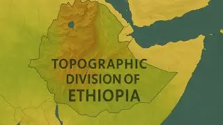 CHAPTER 3 : TOPOGRAPHY OF ETHIOPIA AND THE HORN