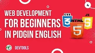#3 How To Change Any Websites Code | Learn HTML and CSS in Pidgin English | HTML Tutorial