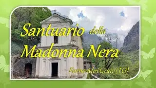 Forno Alpi Graie (TO) / Santuario della Madonna Nera