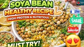 Soybean healthy recipe for Weight Loss | Healthy & Tasty|| 