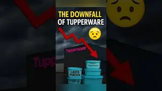 The Downfall of Tupperware | Why the Iconic Brand Went Bankrupt