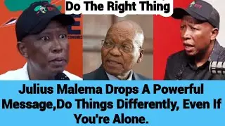Julius Malema Drops A Powerful Message,Do Things Differently, Even If You're Alone.