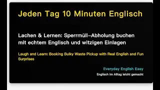 Lachen & Lernen: Sperrm&uuml;ll-Abholung buchen mit echtem Englisch und witzigen Einlagen