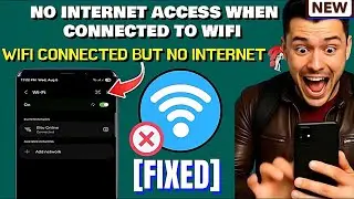 Why No Internet Access When Connected To WiFi Samsung/Android || WiFi Connected But No Internet Fix