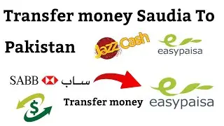Transfer money sabb bank To  Easypaisa account Pakistan | Money Transfer Saudi To Pakistan