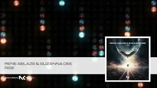 Rene Ablaze & Suzanna Dee - Rise (Nocturnal Knights)