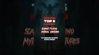 Top 5 scariest Filipino Mythical Creatures #filipino #pinoyurbanlegends  #pinoycreepystories