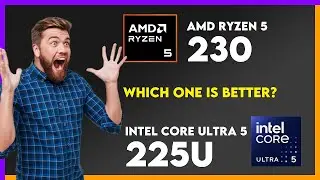 AMD Ryzen 5 230 vs Intel Core Ultra 5 225U Comparison