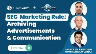 SEC Books & Records Compliance Webinar: SEC Marketing Rule Implications    on Recordkeeping