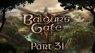 Baldur's Gate 3 - Part 31 - The Long Road To Ivarstead