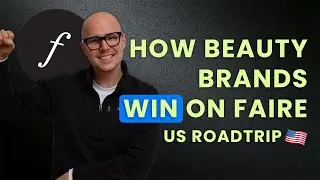 Business improvements = Faire Improvements. US Road Trip: Building a Faire Beauty Brand