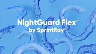 SprintRay NightGuard Flex Launch