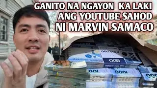 MAGKANO ANG YOUTUBE SAHOD NI MARVIN SAMACO LATEST 205