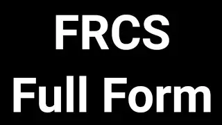 F.R.C.S Full form || F.R.C.S || Full Form || F.R.C.S Meaning