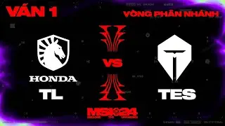 TL vs TES | Ván 1 | MSI 2024 - Vòng Phân Nhánh | 07.05.2024