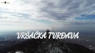 VR&Scaron;AČKA TVRĐAVA - ČUVAR ISTRORIJE