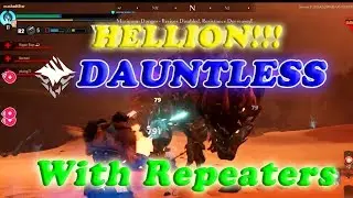 Dauntless || Hellion Defeat Solo!  With Repeaters!