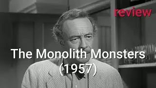 Review: The Monolith Monsters (1957) - Grant Williams, Lola Albright, Les Tremayne