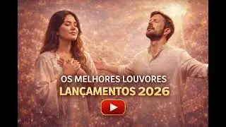 OS MELHORES LAN&Ccedil;AMENTOS GOSPEL 2026 | Louvores Atuais Para Orar, Chorar e Sentir Deus