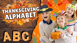 Thanksgiving ABC's for Kids | Learning ABC's | A-Z Upper and Lower Case Letters