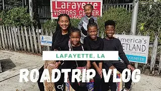 Family Road Trip To Lafayette, Louisiana