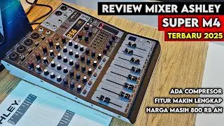 Review mixer Ashley Super M4 terbaru 2025