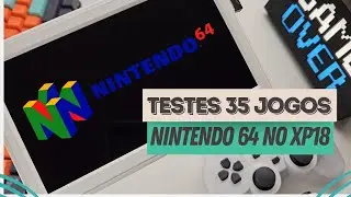 Testei 35 Jogos De NINTENDO 64 No GAME PAD XP18 e o Desempenho Foi INCR&Iacute;VEL!