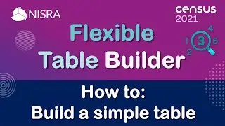 Census 2021 Flexible Table Builder - How to guide - How to build a simple table