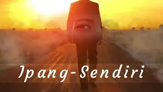 IPANG - SENDIRI