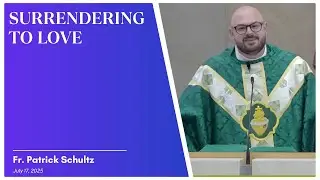Accepting the Gift That Has Been Given | Fr. Patrick Schultz