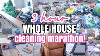 3 HOUR WHOLE HOUSE CLEANING MARATHON | CLEAN WITH ME | DECLUTTERING AND ORGANIZING