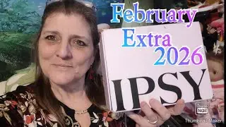 Ipsy Extra February 2026 