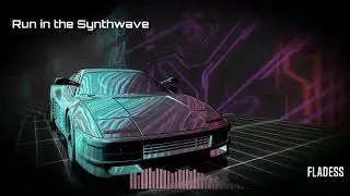 Fladess - Run in the Synthwave (Official Audio)