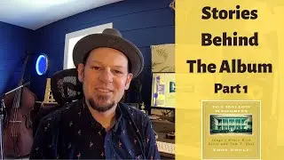 Fox Hollow Memories-Stories Behind The Album-Part One